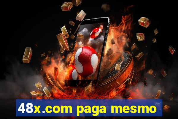 48x.com paga mesmo